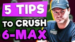 5 Tips to CRUSH Online 6-max Cash Games