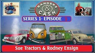 BANGERS & CASH S1E5 - Sue Tractors & Rodney Ensign