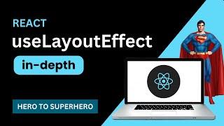 useLayoutEffect in depth | React JS Advanced Concepts