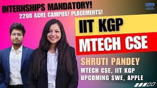 MTech CSE in IIT Kgp | Internships | Placement | Campus | Shruti Pandey | AIR 242, GATE | Tathagata
