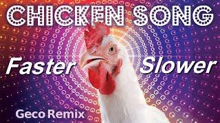 J.Geco - Chicken Song ( Slower Music )