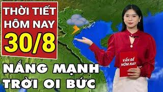 Dự báo thời tiết: Bắc Bộ và Trung Bộ nắng nóng mạnh, Nam Bộ mưa to đến rất to