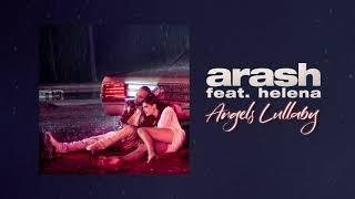 Arash feat. Helena - Angels Lullaby (Official Audio)