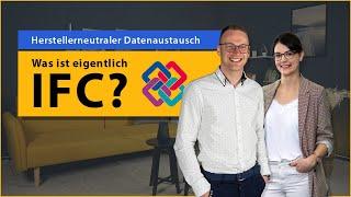 Was ist IFC? Herstellerneutraler Datenaustausch erklärt!