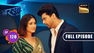 Aradhna's Trust | Barsatein - Mausam Pyaar Ka | Ep 120 | Full Episode | 22 Dec 2023