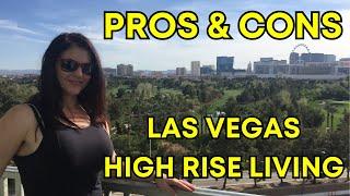 The 5 Pros And 5 Cons Of Living In A Las Vegas High Rise Condo