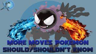 20 More Moves Pokémon SHOULD/SHOULDN'T Learn