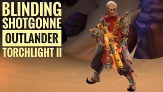 Blinding Shotgonne Outlander (2021) | Torchlight 2 | Tarroch's Tomb