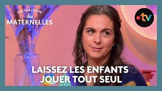 Laissez les enfants jouer tout seul - La Maison des maternelles #LMDM