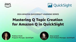 Mastering Q Topics & Amazon Q in QuickSight Pricing: 2024 Amazon QuickSight Learning Series