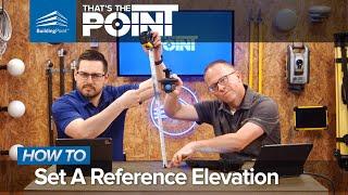 That's The Point - How To Set A Reference Elevation