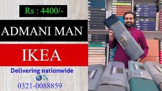 ADMANI MAN  || IKEA || PRICE 4400/- || FOR ORDER 0321-0088859⭐️NASIR FABRICS ALLAMA IQBAL TOWN LHR