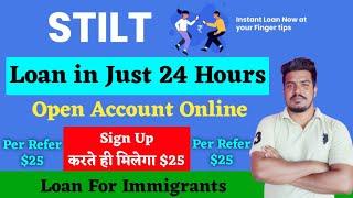 How To Apply STILT Loan For Immigrants Online,Stilt Bank USA,Financial Support For Immigrants in USA