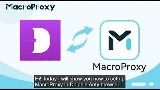 Dolphin Anty and MacroProxy Integration, 95M High-Quality Residential IPs in 195 Countries