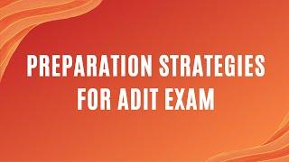 Strategy for ADIT Exams