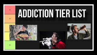 Addiction Tier List