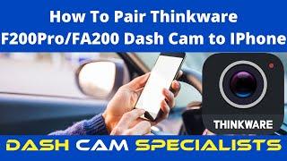 How To Pair Thinkware F200 / FA200 / F200 Pro to Iphone