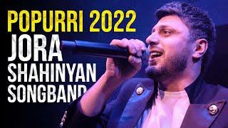 Popurri 2022 - Jora Shahinyan & SongBand  | Попурри 2022