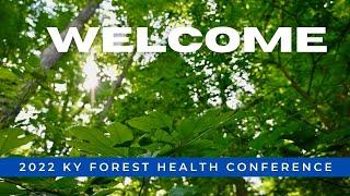 Welcome to the 2022 KY Forest Health Conference