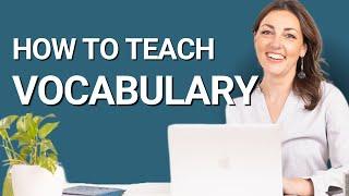 My Top Tips for Teaching Vocabulary (to adult ESL learners)