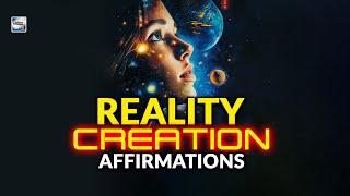 Reality Creation Affirmations