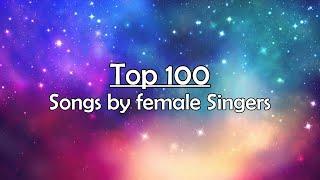 (My) Top 100 Songs by female Singers