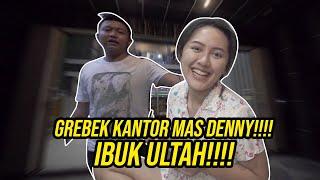 GREBEK KANTOR MAS DENNY !!!