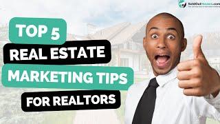 5 Real Estate Marketing Tips That Every Realtor Should Know