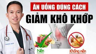 Cách Ăn Uống Đúng Giúp Giảm Khô Khớp Tự Nhiên | Bác Sĩ Trần Minh