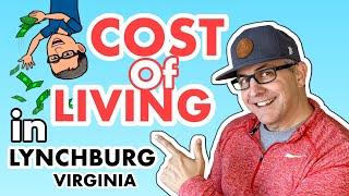 What is the Cost of Living in Lynchburg Virginia?