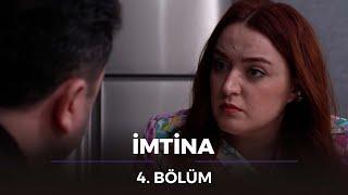 İmtina - 4.Bölüm