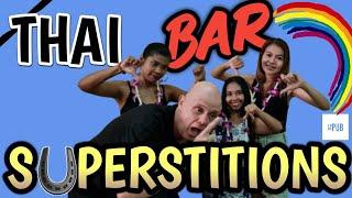 Thai Bar Superstitions | WHY DO THEY DO THAT? from Pattaya, Thailand