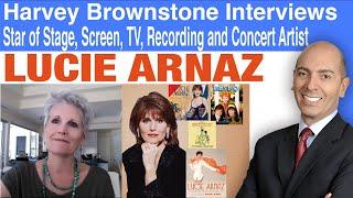Harvey Brownstone Interviews Lucie Arnaz, Star of Stage, Screen, TV, Recording and Concert Artist
