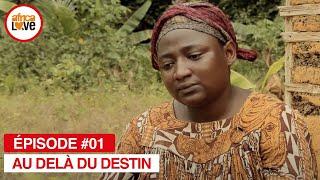 Au Delà Du Destin - ép. #01 (série africaine, #Cameroun)