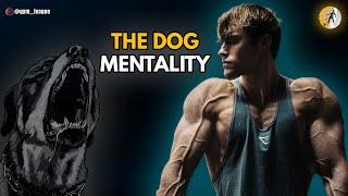 The Dog Mentality - The Strength Surge Gym Motivation