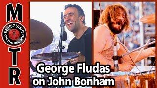 George Fludas on John Bonham