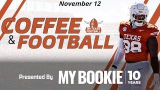 Coffee & Football - November 12 | Arkansas Razorbacks Week! | Texas Longhorns Football | Recruiting