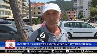 Qytetarët e Vlorës përshëndesin mesazhin e Kryeministrit Rama - Kërkojnë të ulen çmimet në plazhe