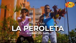Rimante y El Santy - La Peroleta (Vídeo Oficial) | Salsa Urbana