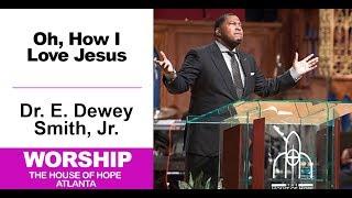 Dr. E. Dewey Smith singing How I Love Jesus