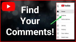 How To See All Comments You've Ever Made On YouTube