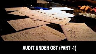 Type of Audit under GST  (Part 1)