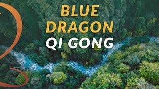 Blue Dragon Qi Gong Sample Routine