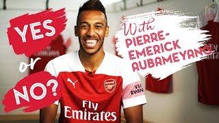 Yes or No with Pierre-Emerick Aubameyang