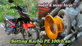 Setting Karbu PE 100 Ribuan || Mudah tapi sesuai harganya!!!