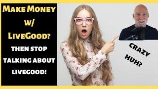 How To Make Money With LiveGood In 2024 (STOP talking about LiveGood to Out-Recruit All Affiliates)