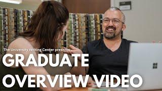 Graduate Overview Video - The University Writing Center