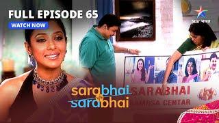 FULL EPISODE-65 || Monisha Banee Sophisticated || Sarabhai Vs Sarabhai Season 1  #starbharat