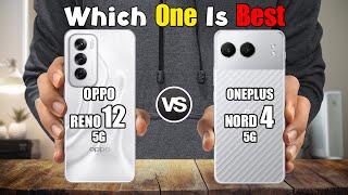 OPPO RENO 12  5G vs ONEPLUS NORD 4 5G