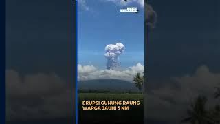 Gunung Raung Erupsi Hebat Warga Diimbau Jauhi Kawah 3 KM